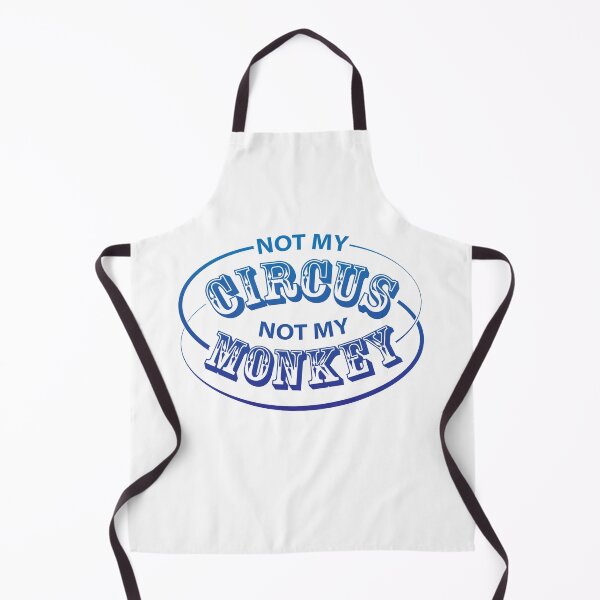 Item preview, Not My Circus, Not My Monkey designed and sold by victorsart.