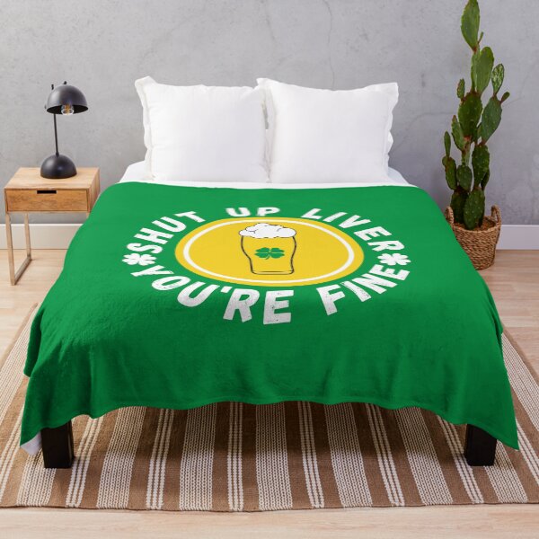 Item preview, Shut up Liver you're fine, Funny Saint Patricks Day designed and sold by Sasikharn.