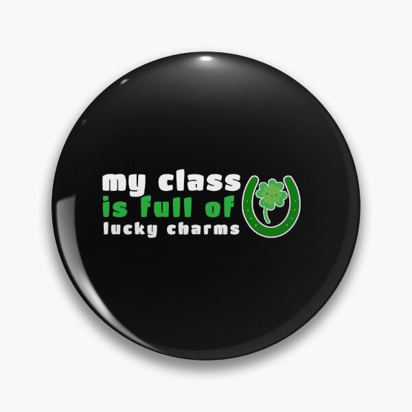 Item preview, My class is full of lucky charms. designed and sold by Umiska.