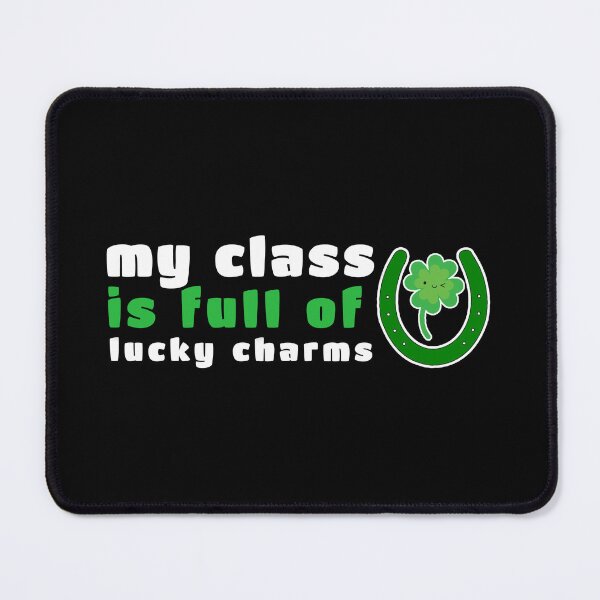 Item preview, My class is full of lucky charms. designed and sold by Umiska.