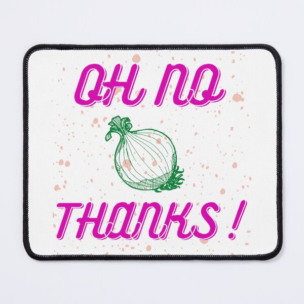 Item preview, I hate onions oh no onion thanks designed and sold by vietmix.