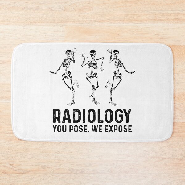 Item preview, Radiology You Pose We Expose designed and sold by MystroDesigns.