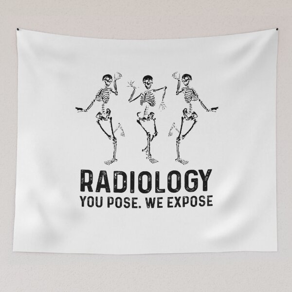Item preview, Radiology You Pose We Expose designed and sold by MystroDesigns.