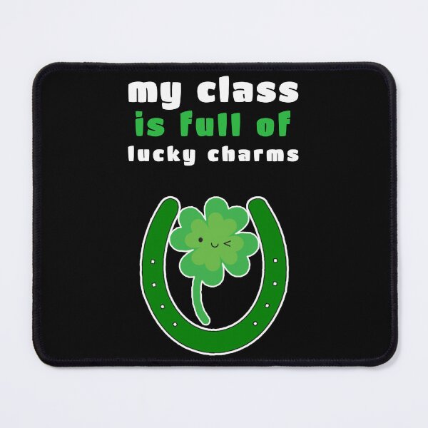 Item preview, My class is full of lucky charms. designed and sold by Umiska.