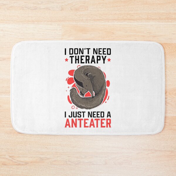 Item preview, Anteater is my therapy anteater designed and sold by madgrfx.