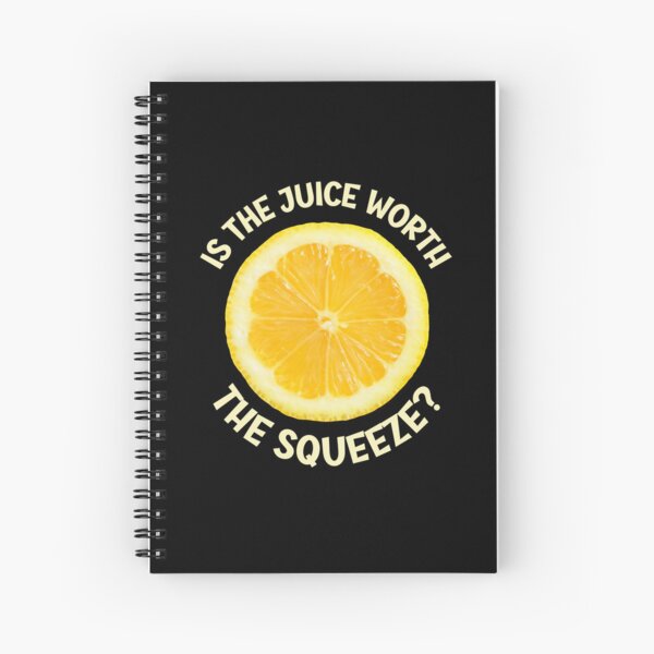 Item preview, Is the juice worth the squeeze designed and sold by Einstein12345.