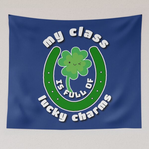 Item preview, My class is full of lucky charms. designed and sold by Umiska.