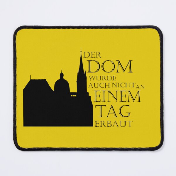 Item preview, Aachen Cathedral, modified saying for all Aachen lovers, great encouragement for Aacheners designed and sold by PicturePatty.