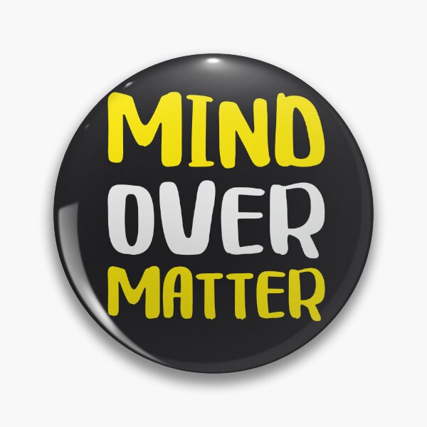 Item preview, Mind Over Matter designed and sold by BeilMaro.