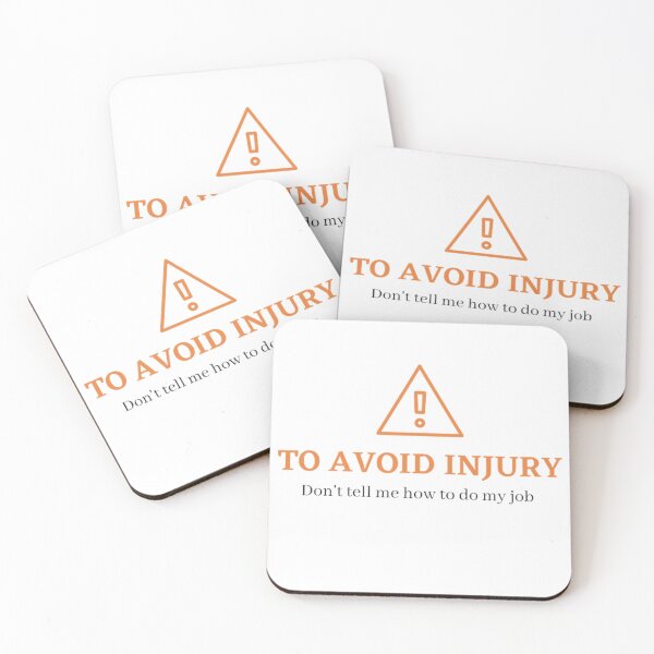 Item preview, To avoid injury don't tell me how to do my job, warning, cautious designed and sold by gabiworld.
