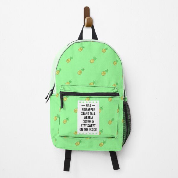Item preview, Pineapple Quote Backpack | Be a pineapple, stand tall wear a crown & stay sweet on the inside designed and sold by smoothwizz.