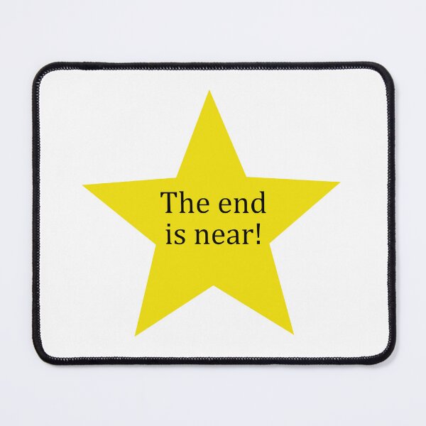 Item preview, "The end is near!" golden star designed and sold by Fangirlsleep.