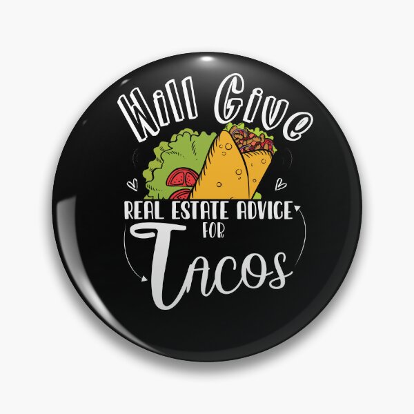 Item preview, Will Give Real Estate Advice For Tacos,funny  tacos lover quotes , mexican tacos designed and sold by ourpretty.