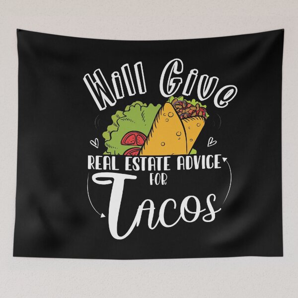 Item preview, Will Give Real Estate Advice For Tacos,funny  tacos lover quotes , mexican tacos designed and sold by ourpretty.