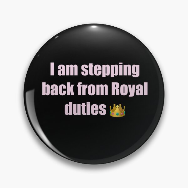 Item preview, I am stepping back from Royal duties designed and sold by Artonmytee.