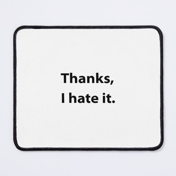 Item preview, Thanks, I hate it. designed and sold by UMEShop.