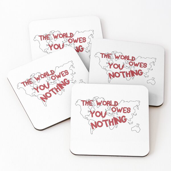 Item preview, The World Owes You Nothing designed and sold by YSNbr.