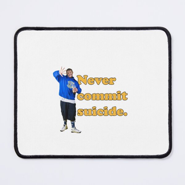 Item preview, never commit suicide designed and sold by kidofwgkta.