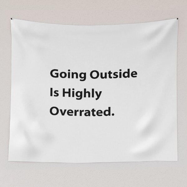 Item preview, Going Outside Is Highly Overrated. designed and sold by UMEShop.