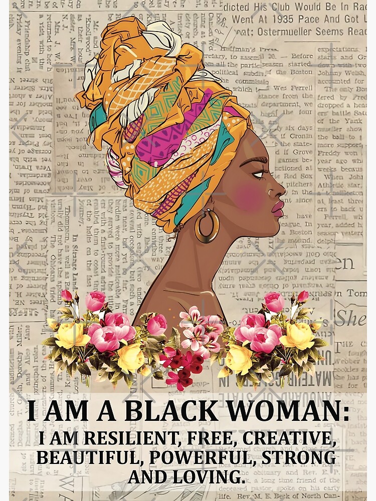I Am A Powerful Black Woman | Strong Woman | African American | Poster