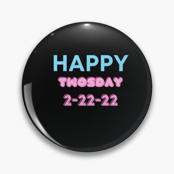 Item preview, Happy Twosday 2-22-22 designed and sold by OUSS  SQUARE⭐⭐⭐⭐⭐.