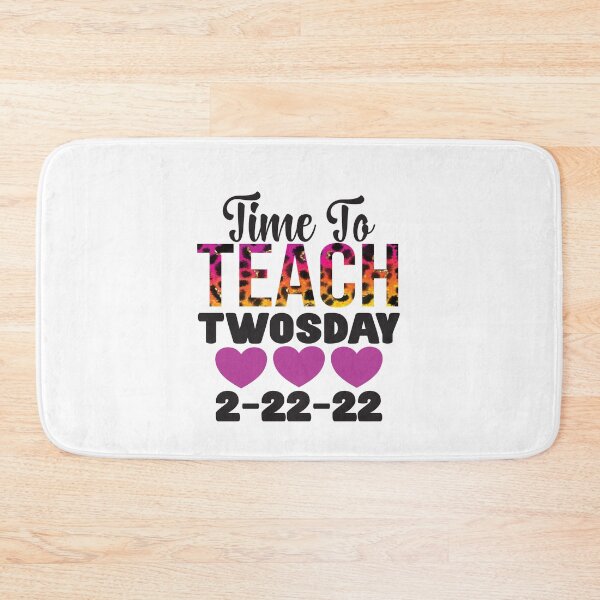 Item preview, Funny Twosday 2-22-22 Time To Teach Cute Twosday Teacher designed and sold by SharpThreadZ.