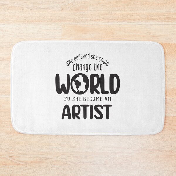 Item preview, She believed she could change the world so she become an artist - Funny artist quote gift idea For Men and Women designed and sold by Mmmm3344.