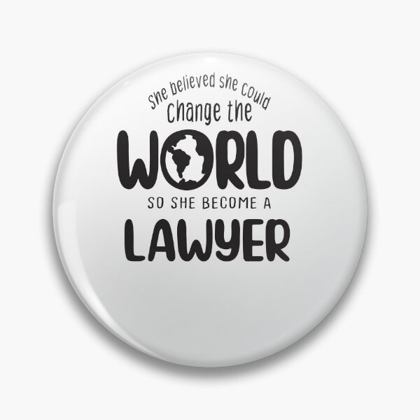 Item preview, She believed she could change the world so she become a lawyer - Funny lawyer quote gift idea For Men and Women designed and sold by Mmmm3344.