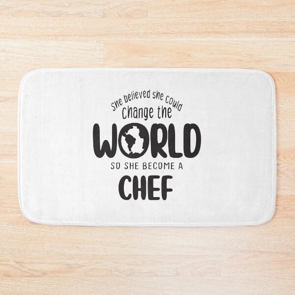 Item preview, She believed she could change the world so she become a chef - Funny chef quote gift idea For Men and Women designed and sold by Mmmm3344.