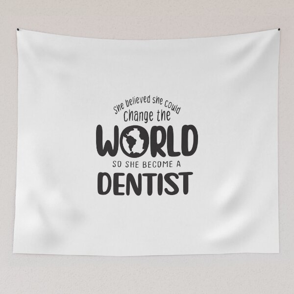 Item preview, She believed she could change the world so she become a dentist - Funny dentist quote gift idea For Men and Women designed and sold by Mmmm3344.
