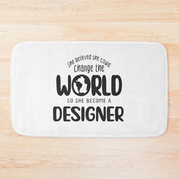 Item preview, She believed she could change the world so she become a designer - Funny designer quote gift idea For Men and Women designed and sold by Mmmm3344.