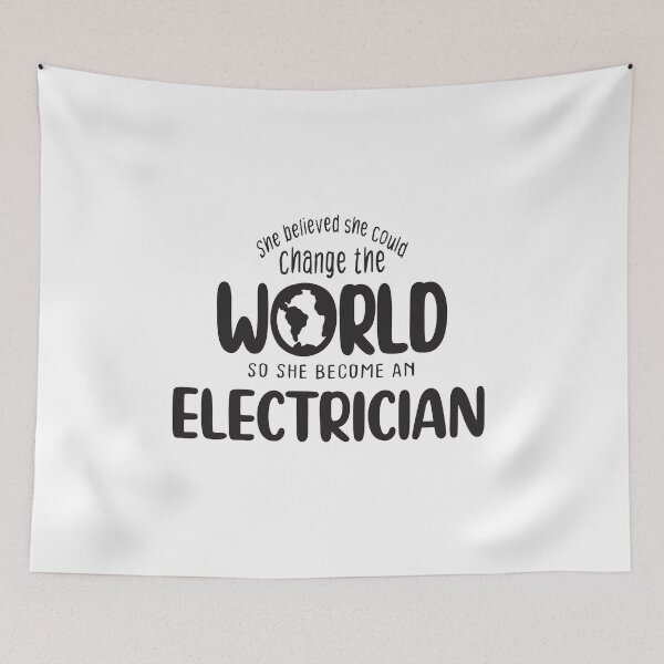 Item preview, She believed she could change the world so she become an electrician - Funny electrician quote gift idea For Men and Women designed and sold by Mmmm3344.