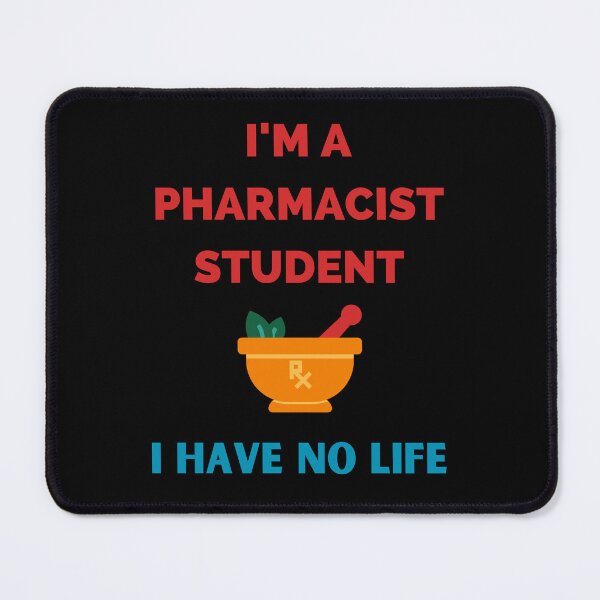 Item preview, I Am a Pharmacist Student, I Have No Life designed and sold by Moremon.