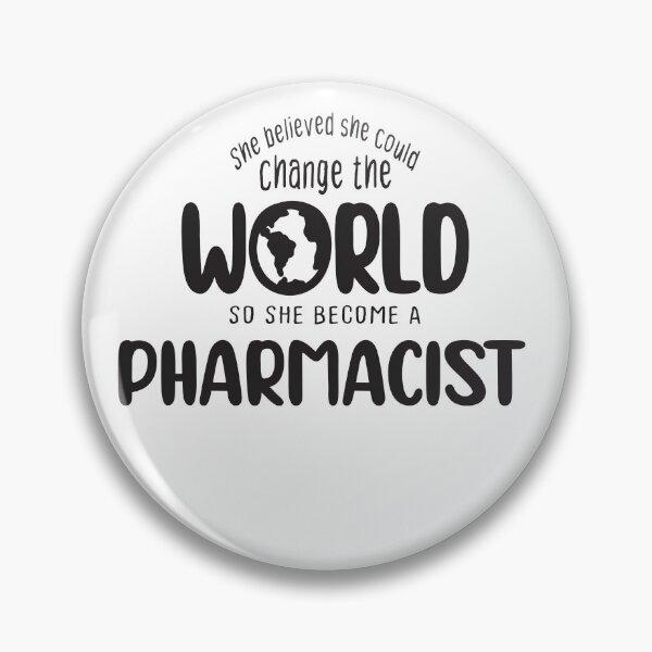 Item preview, She believed she could change the world so she become a Pharmacist - Funny Pharmacist quote gift idea For Men and Women designed and sold by Mmmm3344.