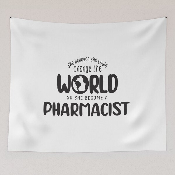 Item preview, She believed she could change the world so she become a Pharmacist - Funny Pharmacist quote gift idea For Men and Women designed and sold by Mmmm3344.
