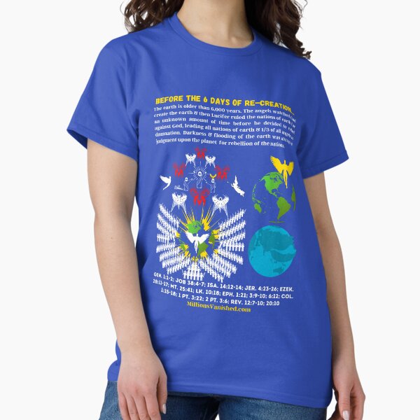Before the 6 Days of Re-Creation - Christian Classic T-Shirt