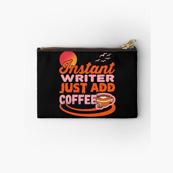 Item preview, Instant Writer Just Add Coffee | A Writers World designed and sold by Gizmoss.
