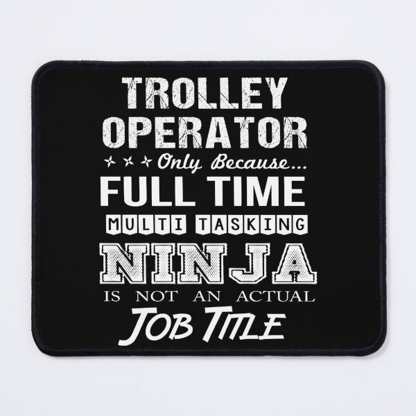 Item preview, Trolley Operator T Shirt - Ninja Job Gift Item Tee designed and sold by ritterdick.