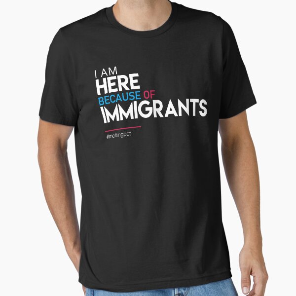 Artikel-Vorschau von Ich bin wegen Immigranten hier, designt und verkauft von BootsBoots.