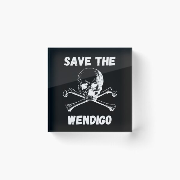 Item preview, SAVE THE WENDIGO - Funny scary designed and sold by LukjanovArt.