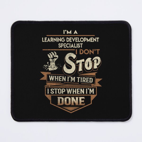 Item preview, Learning Development Specialist T Shirt - I Stop When Done Job Gift Item Tee designed and sold by natalinedk.