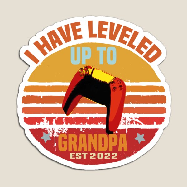 Item preview, I Have Leveled Up To Grandpa designed and sold by ZOUBAH.