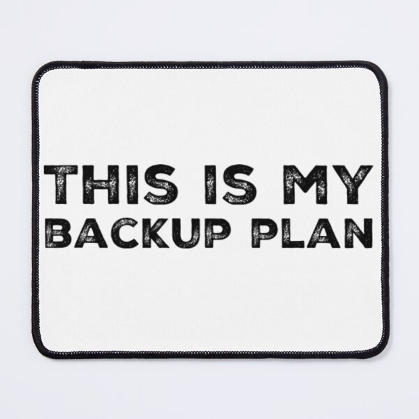 Item preview, This is my backup plan designed and sold by homesteadswag.