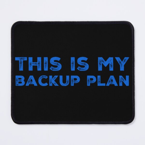 Item preview, This is my backup plan designed and sold by homesteadswag.