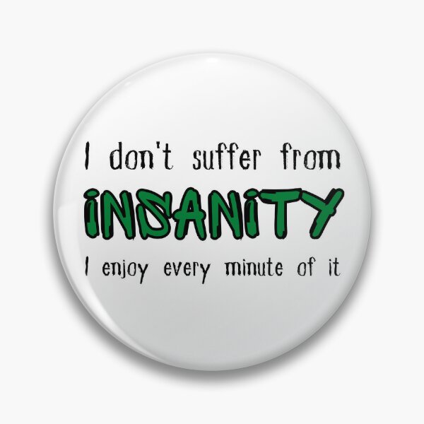 Funny Sarcastic Quotes Pins and Buttons for Sale | Redbubble