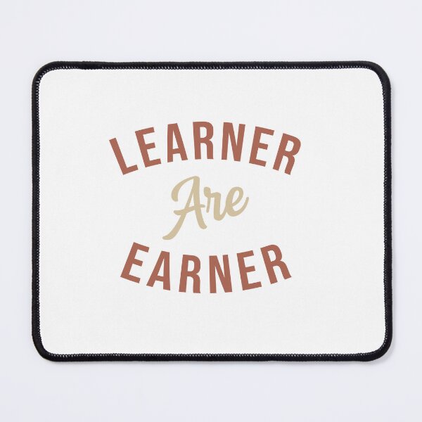 Item preview, Learner are Earner designed and sold by IAmTailorMade77.
