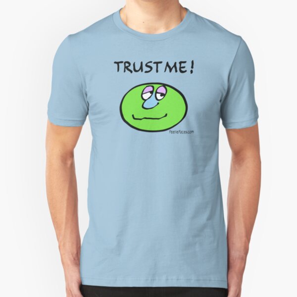 Trust me. Slim Fit T-Shirt