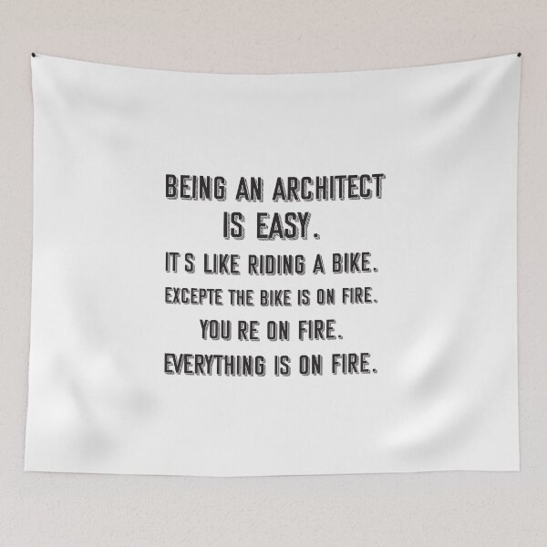 Item preview, Being an architect is easy. it's like riding a bike. excepte the bike is on fire. you're on fire. everything is on fire. - Funny architect quote gift idea For Men and Women designed and sold by Mmmm3344.