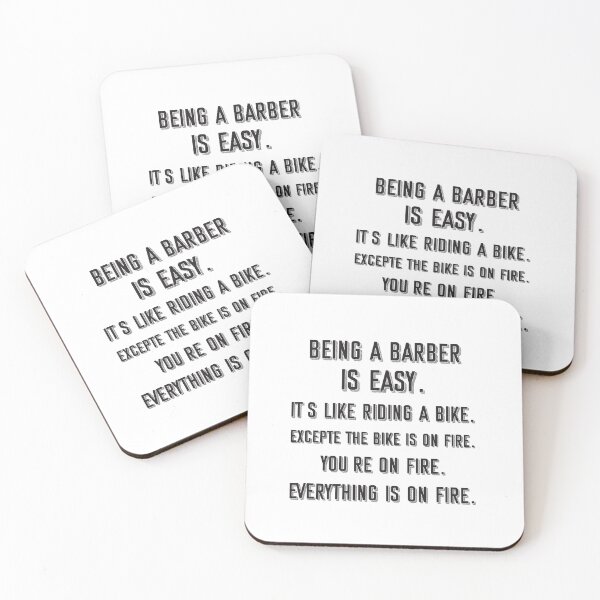 Item preview, Being a barber is easy. it's like riding a bike. excepte the bike is on fire. you're on fire. everything is on fire. - Funny barber quote gift idea For Men and Women designed and sold by Mmmm3344.