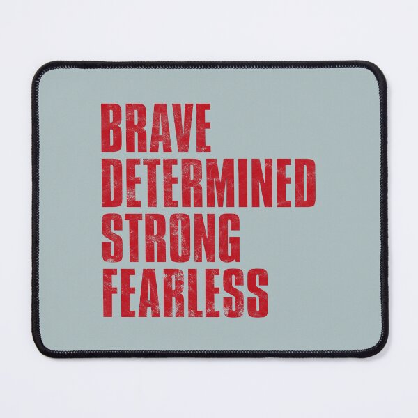 Item preview, Brave Determined Strong Fearless designed and sold by fromthehip.